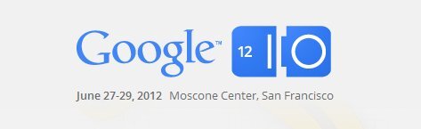 Google I/O 2012