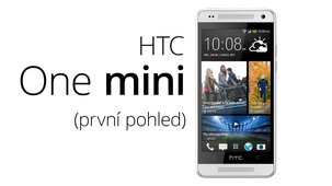 HTC One mini – první pohled