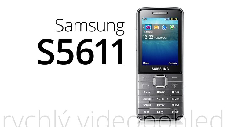 Samsung S5611 – rychlý videopohled