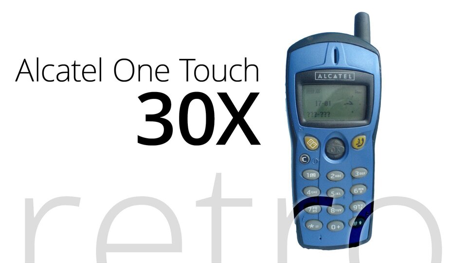 Retro: Alcatel One Touch 30X