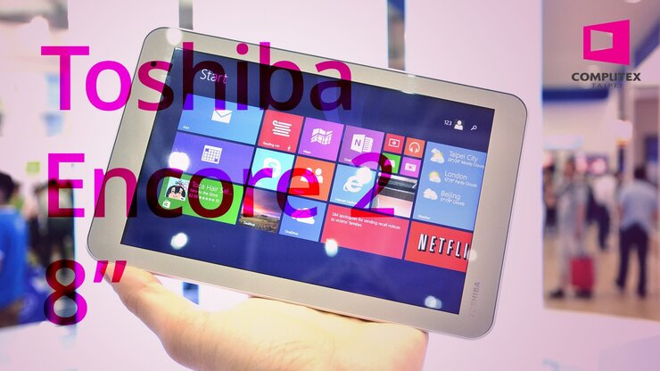 Toshiba Encore 2 8" – první dojmy z Computexu