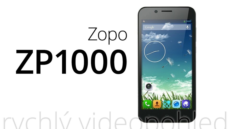 Zopo ZP1000 – rychlý videopohled