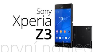 Sony Xperia Z3 – první dojmy z používání
