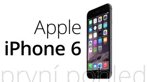 Apple iPhone 6 – první dojmy