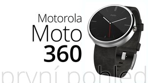 Motorola Moto 360 – první dojmy