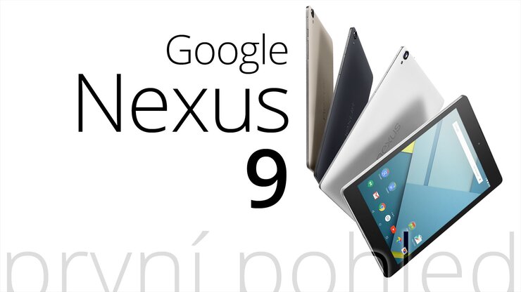 Google Nexus 9 – první pohled