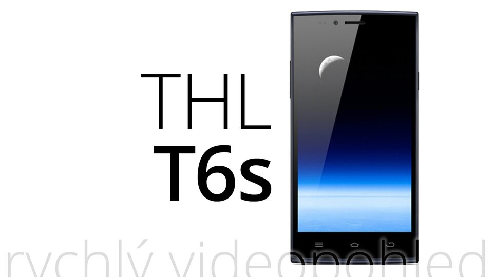 THL T6s – rychlý videopohled