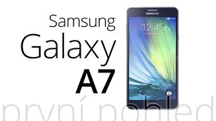 Samsung Galaxy A7 – první pohled