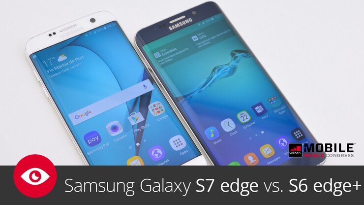 Samsung Galaxy S7 edge vs. S6 edge+ – MWC 2016