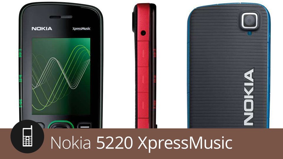 Retro: Nokia 5220 XpressMusic