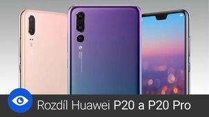 Huawei P20 a P20 Pro – srovnání