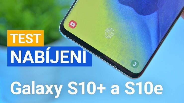 Test nabíjení Samsung Galaxy S10+ a S10e