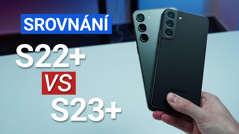 Vyplatí se přejít ze Samsungu Galaxy S22+ na S23+? – srovnání