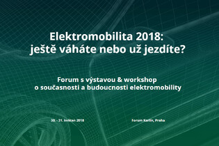 Včera proběhlo forum Elektromobilita 2018. Co vše se řešilo?