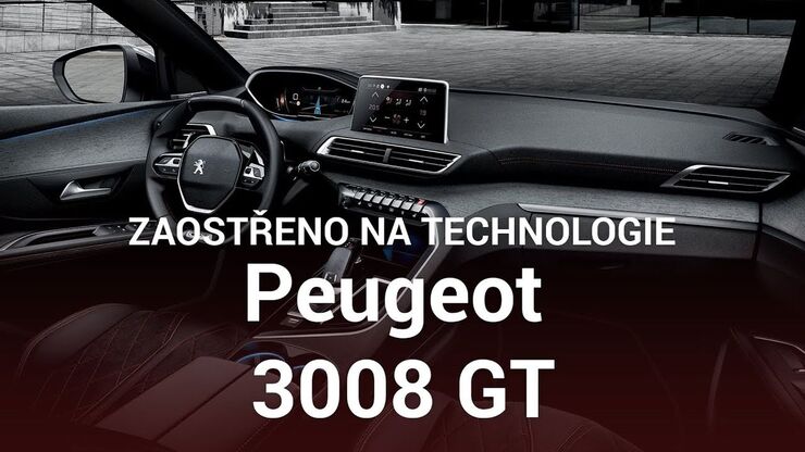 Peugeot 3008 GT – Zaostřeno na technologie