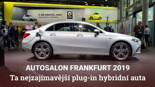 Vybrali jsme tři nejzajímavější plug-in hybridní auta (autosalon Frankfurt 2019)