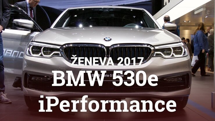 BMW 530e iPerformance – Autosalon Ženeva 2017