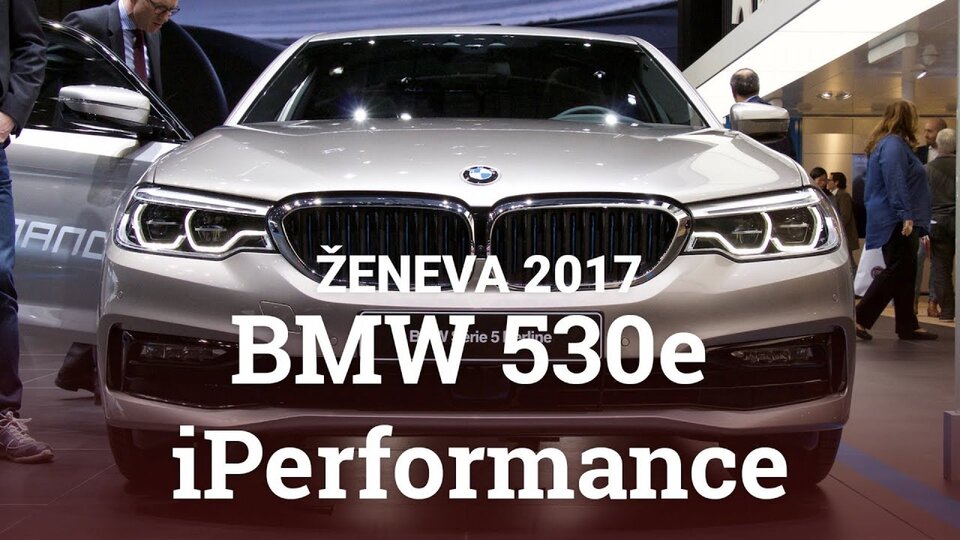 BMW 530e iPerformance – Autosalon Ženeva 2017